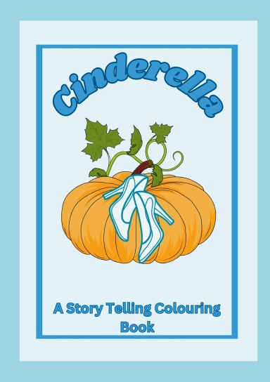 Cinderella, A Colouring Storybook