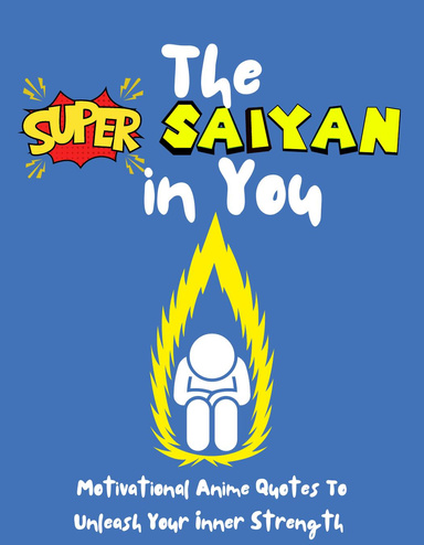 The Super Saiyan In You