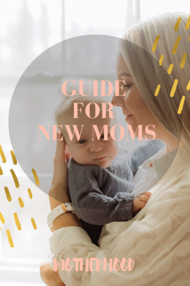GUIDE FOR NEW MOMS