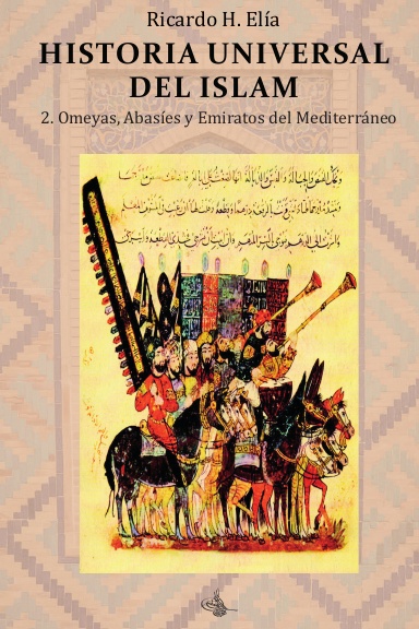 Historia Universal del Islam. Tomo 2