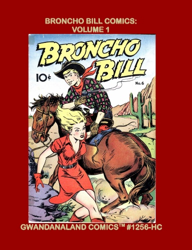 Broncho Bill Comics: Volume 1 (HC)