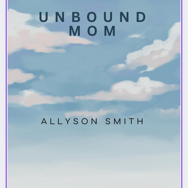 Unbound Mom