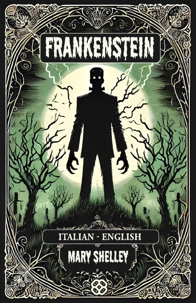 Frankenstein | Italian-English Edition