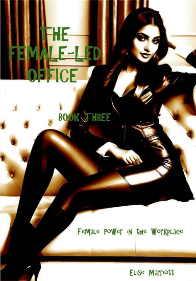 The Female-Led Office - Book-Three