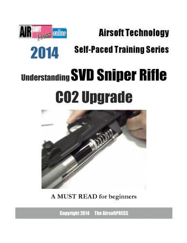 Airsoft Technology Self-Paced Training Series Understanding SVD Sniper Rifle CO2 Upgrade (AirsoftPRESS2024)