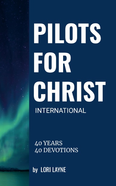 Pilots for Christ 40 years - 40 Devotions