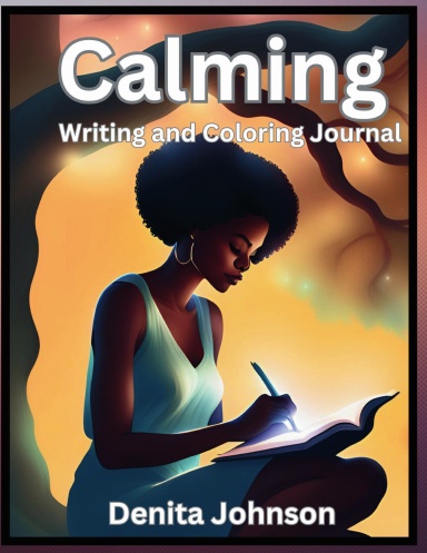 CALMING -  Writing and Coloring Journal