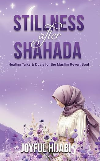 Stillness After Shahada