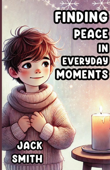 Finding Peace in Everyday Moments
