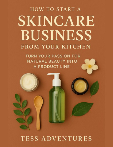 How To Start A Skincare Business From Your Kitchen