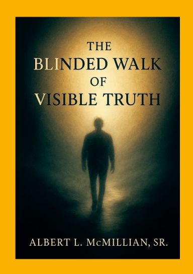 The Blinded Walk of Visible Truth