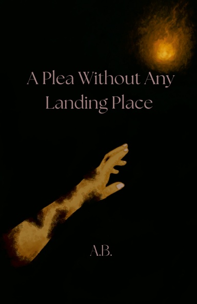 A Plea Without Any Landing Place