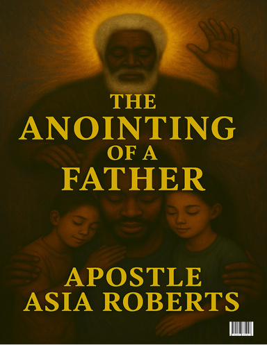 The Anointing of a Father