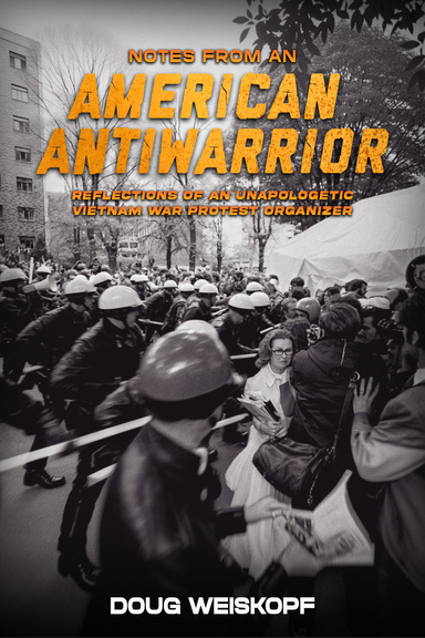 NOTES FROM AN AMERICAN ANTIWARRIOR