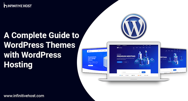 A Complete Guide to WordPress Themes with WordPress Hosting
