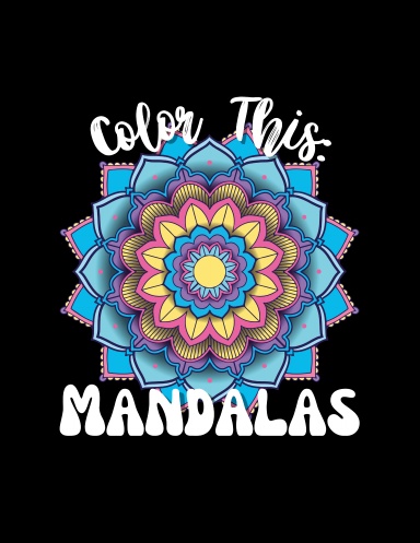 Color This: Mandalas