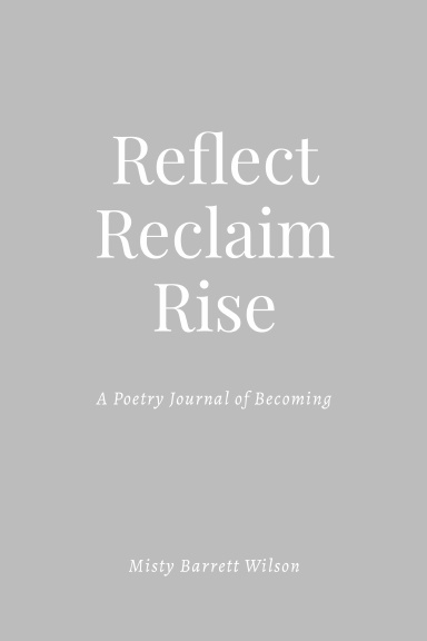Reflect. Reclaim. Rise.