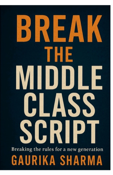 Break the Middle Class Script