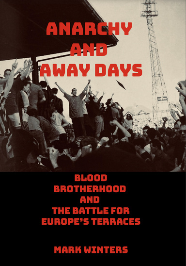 Anarchy and Away Days