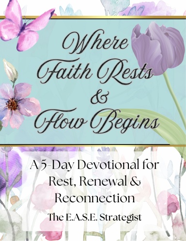 Where Faith Rests and Flow Begins