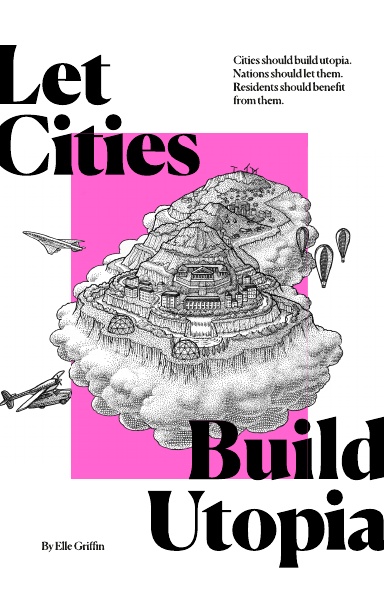 Let Cities Build Utopia