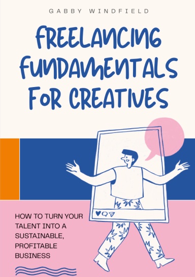 Freelancing Fundamentals for Creatives