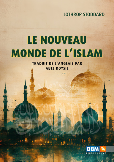 LE NOUVEAU MONDE DE L’ISLAM