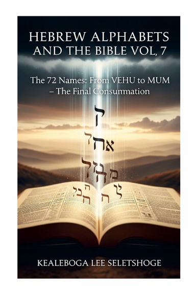 HEBREW ALPHABETS AND THE BIBLE VOL 7:
