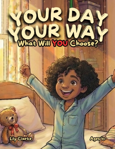 Your Day, Your Way! What Will You Choose?