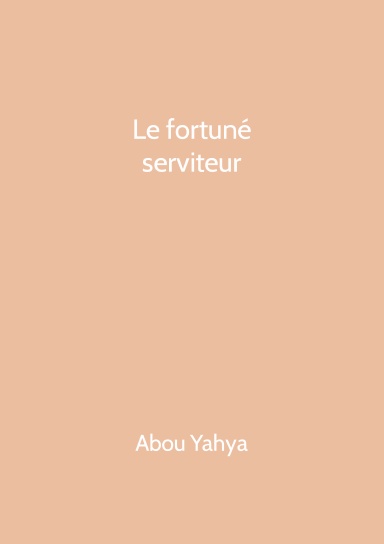 Le fortuné serviteur