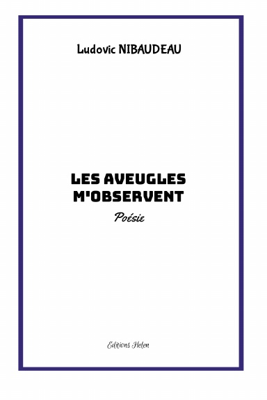Les Aveugles m'observent