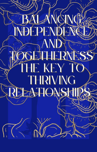 Balancing Independence and Togetherness