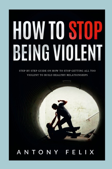 How To Stop Being Violent