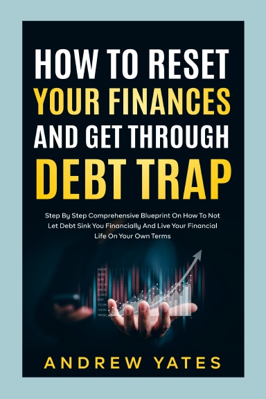 How To Reset Your Finances And Get Through Debt Trap