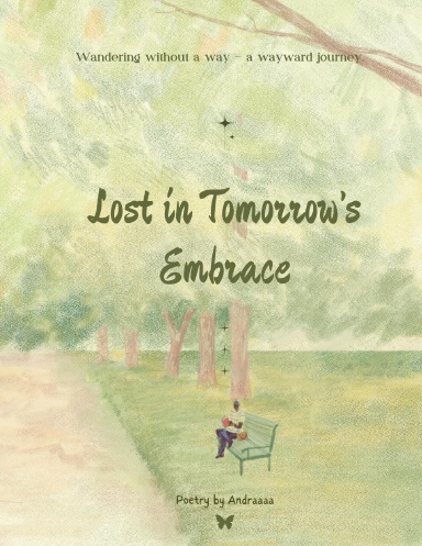 Lost in Tomorrow's Embrace
