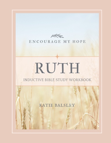 Ruth: Inductive Bible Study Workbook
