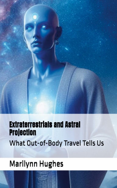 Extraterrestrials and Astral Projection