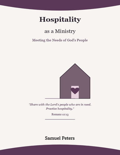 Hospitality as a Ministry: Meeting the Needs of God's People