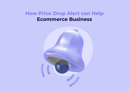 How Price Drop Alert Can Help Ecommerce Business