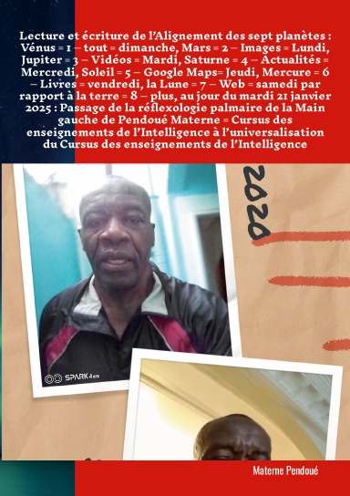 Alignement des 7 planètes du mardi 21 janvier 2025: Vénus = tout= dimanche, Mars = Images = Lundi, Jupiter =Vidéos = Mardi, Saturne = Actualités= Mercredi, Soleil = Google Maps= Jeudi, Mercure = Livres = vendredi, Lune =Web = samedi par rapport à la Terre