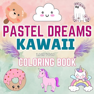 Pastel Dreams A Kawaii Coloring Book