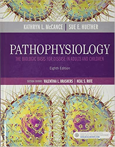Pathophysiology: The Biologic Basis for Disease in Adults and Children