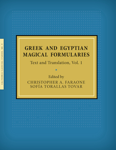 Greek and Egyptian Magical Formularies