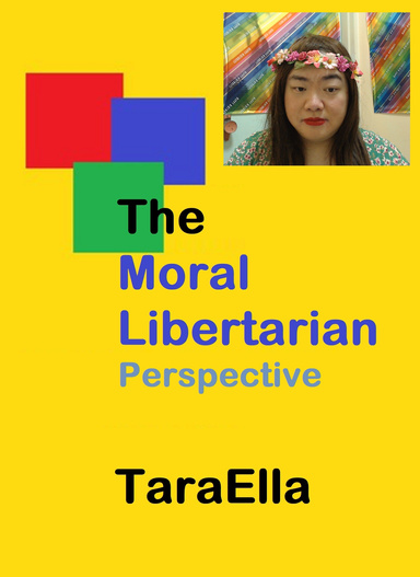 The Moral Libertarian Perspective