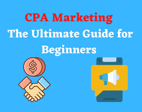 CPA Marketing for Beginners