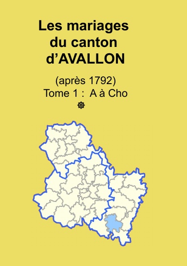 Les mariages du canton d’Avallon (après 1792) tome 1