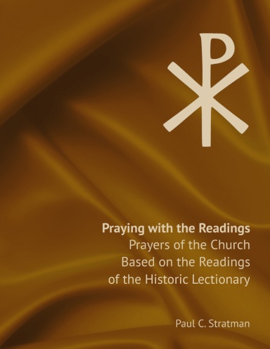 Praying with the Readings, Prayers of the Church Based on the Readings of the Historic Lectionary