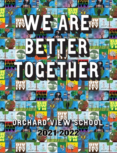 Orchard View School 2021-2022 Yearbook (8th-12th Grade)