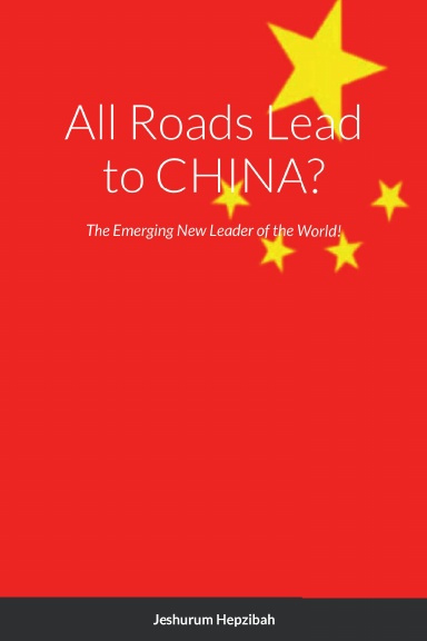All Roads Lead to CHINA?