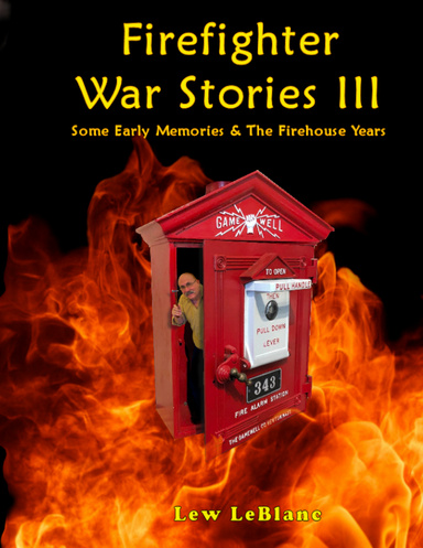 Firefighter War Stories III